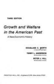 book cover of Growth and Welfare in the American Past: A New Economic History by Douglass North