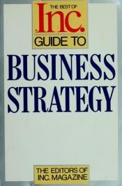 book cover of The Best of Inc.: Guide to Business Strategy by 