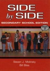 book cover of Side by Side Secondary School Edition by Steven J. Molinsky