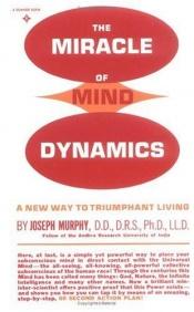 book cover of The Miracle of Mind Dynamics: A New Way to Triumphant Living by Joseph Murphy