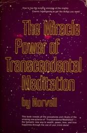 book cover of Miracle Power of Transcendental Meditation by A. Norvell