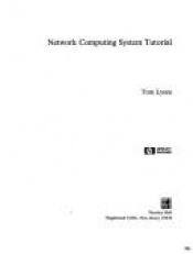 book cover of Network Computing System Tutorial by Tom Lyons