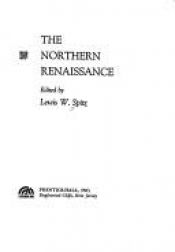 book cover of The Northern Renaissance (Sources of Civilization in the West) by Lewis W. Spitz Ed.