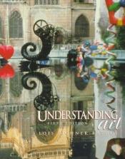 book cover of Understanding Art (with ArtExperience CD-ROM) (Understanding Art) by Lois Fichner-Rathus