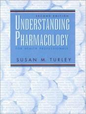 book cover of Understanding Pharmacology for Health Professionals by Susan M. Turley