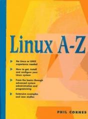 book cover of Linux A-Z by Phil Cornes