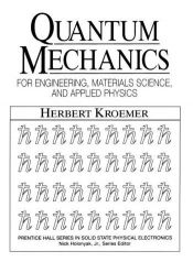 book cover of Quantum mechanics : for engineering, materials science, and applied physics by Herbert Kroemer