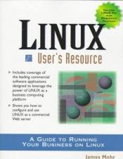book cover of Linux User's Resource: Developer's Resource (Resource Series) by James Mohr