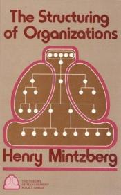 book cover of The Structuring of organizations : the synthesis of the research by Henry Mintzberg