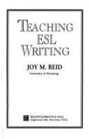 book cover of Teaching ESL Writing by Joy M. Reid