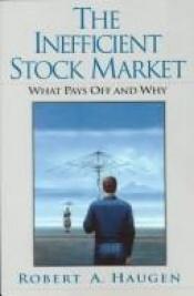 book cover of The Inefficient Stock Market: What Pays Off and Why by Robert Haugen