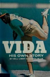 book cover of Vida: His Own Story by Bill Libby