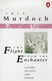 book cover of The Flight from the Enchanter by Iris Murdoch