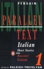 book cover of Italian short stories. Racconti italiani (Parallel texts series) by Various
