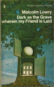 book cover of Buio come la tomba dove giace il mio amico by Malcolm Lowry
