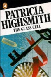 book cover of The Glass Cell by Patricia Highsmith