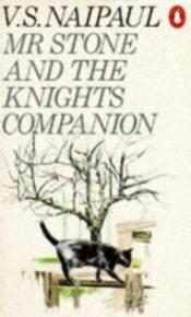 book cover of Mr. Stone and the Knights Companion by V·S·奈波尔