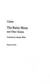 book cover of The Rainy Moon by Colette