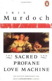 book cover of The Sacred and Profane Love Machine by Iris Murdoch