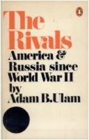 book cover of rivals: America and Russia since World War II by Adam Ulam