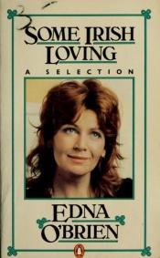 book cover of Some Irish Loving: A Selection by Edna O'Brien