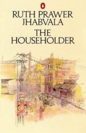 book cover of The Householder by Ruth Prawer Jhabvala