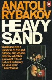 book cover of Heavy Sand by Anatoly Rybakov
