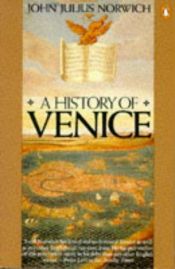 book cover of A History of Venice by Джон Норвіч