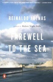 book cover of Farewell to the Sea by Reinaldo Arenas