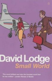 book cover of Small World: An Academic Romance by デイヴィッド・ロッジ