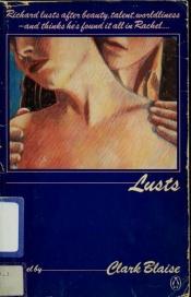 book cover of Lusts by Clark Blaise
