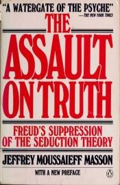 book cover of The Assault on Truth by Jeffrey Moussaieff Masson