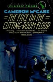 book cover of The Face on the Cutting-Room Floor by Ernest Bornemann