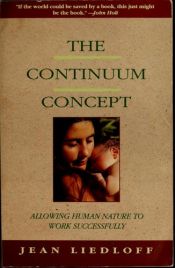 book cover of The continuum concept by Jean Liedloff