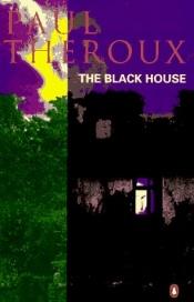 book cover of The black house by Paul Theroux