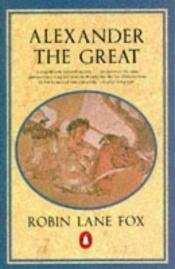 book cover of Alexander the Great by Robin Lane Fox