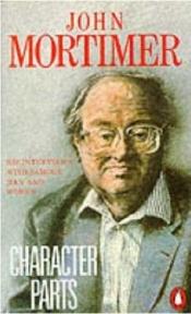 book cover of Character parts by John Mortimer