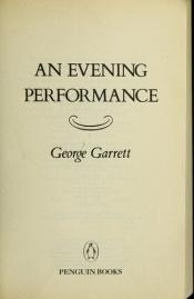 book cover of An evening performance by George Garrett