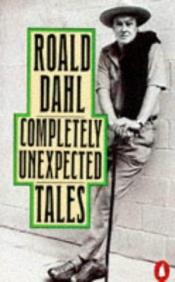 book cover of Completely Unexpected Tales by Roald Dahl