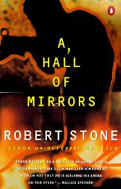 book cover of A Hall of Mirrors by Robert Stone