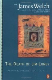book cover of The death of Jim Loney by James Welch