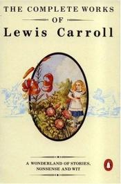 book cover of The complete works of Lewis Carroll [pseud.] by Lewis Carroll