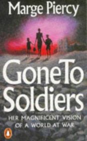 book cover of Gone to Soldiers by Marge Piercy