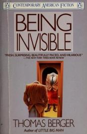 book cover of Being Invisible by Thomas Berger