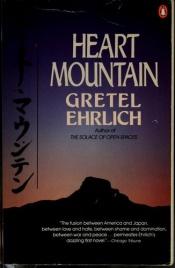 book cover of Heart mountain by Gretel Ehrlich