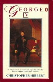 book cover of George IV by Christopher Hibbert
