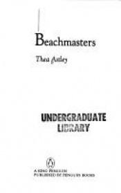 book cover of Beachmasters by Thea Astley