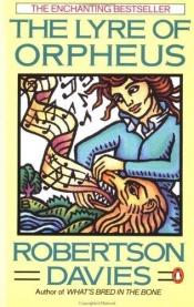 book cover of The Lyre of Orpheus by Robertson Davies