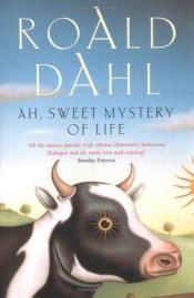 book cover of Ah, Sweet Mystery of Life: The Country Stories of Roald Dahl by 罗尔德·达尔