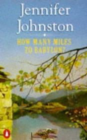 book cover of How many miles to Babylon? by Jennifer Johnston
